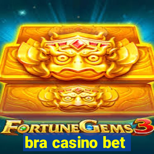 bra casino bet